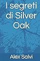 I segreti di Silver Oak