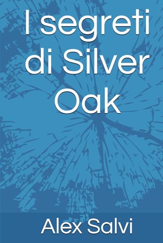Immagine prodotto: I segreti di Silver Oak