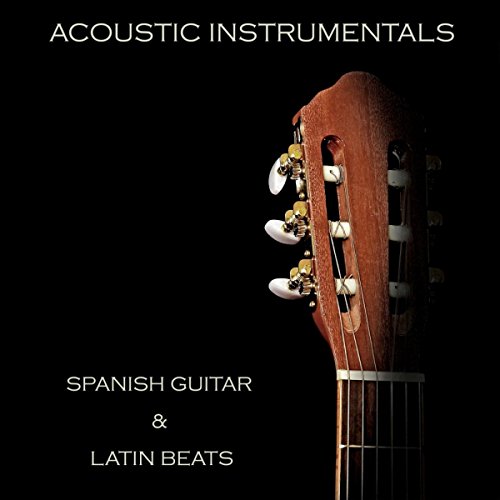 Acoustic Instrumentals Spanish Guitar & Latin Beats by Nick Neblo