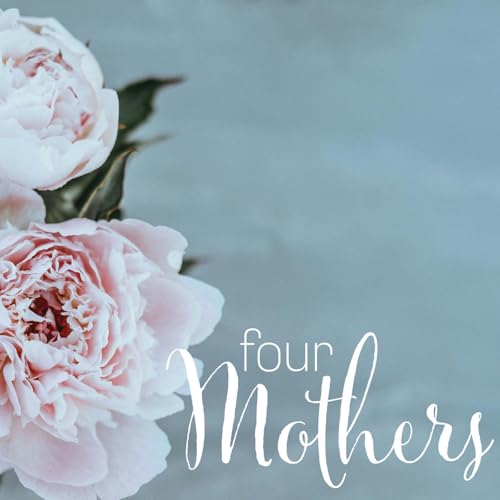 Four Mothers