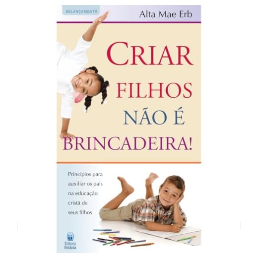 Criar filhos não é brincadeira!