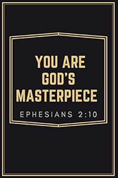 You Are God's Masterpiece Ephesians 2:10: Religious Notebook, Journal, Diary (110 Pages, Blank, 6 x 9)