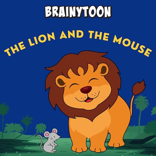 Aesop's Fables: The Lion and the Mouse: