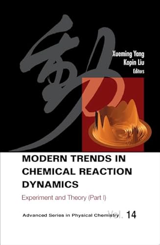 Modern Trends in Chemical Reaction Dynamics: Experiment and Theory (Advanced