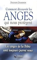 "comment découvrir les anges qui nous protègent ; les anges de la Bible sont toujours parmi nous" 2895423067 Book Cover