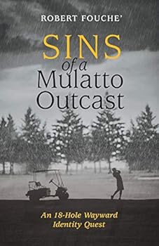 Paperback Sins of a Mulatto Outcast: An 18-Hole Wayward Identity Quest Book