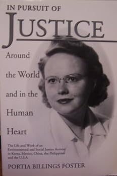 In Pursuit of Justice (Around the World and in the Human Heart)