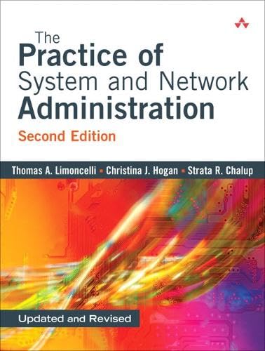 The Practice of System and Network Administration, Second Edition 2nd Edition
