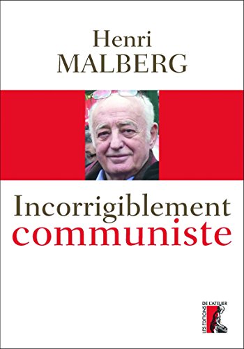 Télécharger Incorrigiblement communiste (SCIENCES HUM HC) PDF Ebook En Ligne