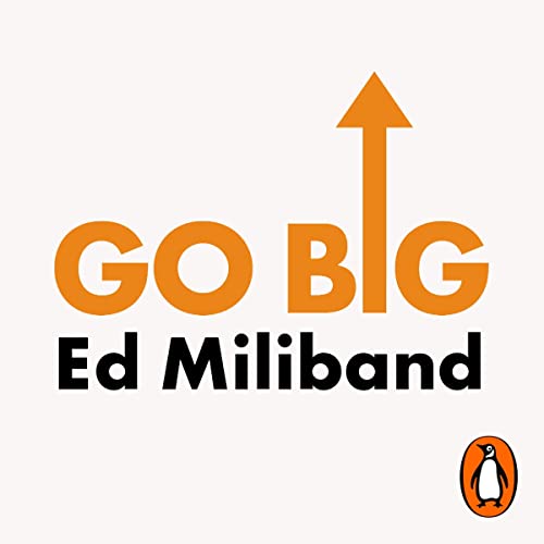 Go Big by Ed Miliband episode artwork