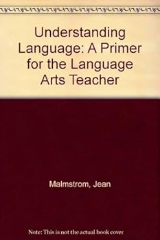 Paperback Understanding Language: A Primer for the Language Arts Teacher Book
