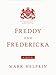 Freddy and Fredericka