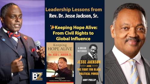 S5:E36 (VIDEO) LIVE &mdash; Leadership Lessons from Rev. Dr. Jesse Louis Jackson, Sr.: Keeping Hope Alive