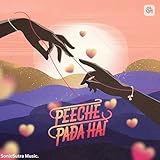  Peeche Pada Hai