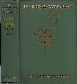 Hardcover The Book of Woodcraft and Indian Lore Book