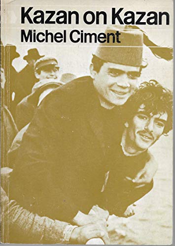 Kazan on Kazan [interviews with] Michel Ciment ... 043609939X Book Cover