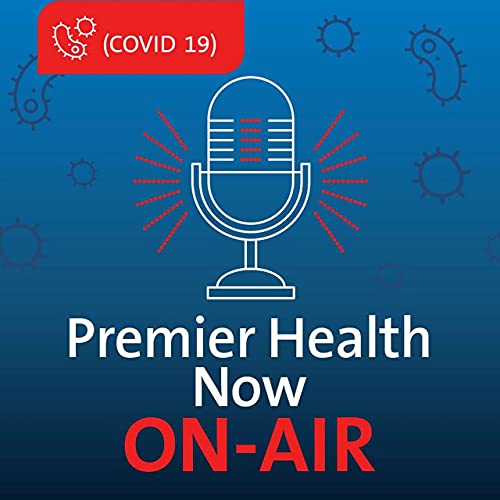 Premier Health Now OnAir COVID19 Edition Week of 97