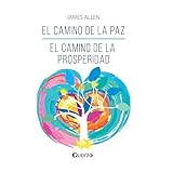 El camino de la paz. El camino de la prosperidad (Spanish Edition)