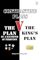 Contrasting Plans:: By a Daughter of Perdition V The King’s Plan 1067030379 Book Cover