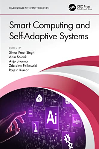 Smart Computing and Self-adaptive Systems (Computational Intelligence Techniques) view 2
