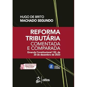 Capa do livro Reforma Tributária Comentada e Comparada: Emenda Const. 132 de 20 de Dezembro de 2023-2ª Edição 2025