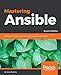 Mastering Ansible: Master the ins and outs of advanced operations with Ansible, 2nd Edition