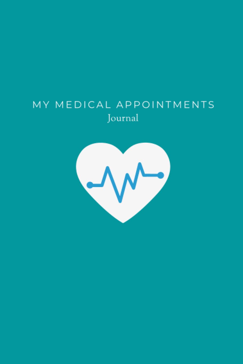 My Medical Appointments Journal: Medical appointments Journal