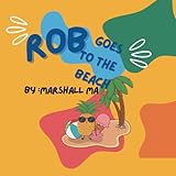 Rob Goes to the Beach
