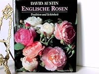 Englische Rosen. Tradition und Schönheit 377013267X Book Cover