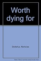 Worth dying for B0006QLSZY Book Cover