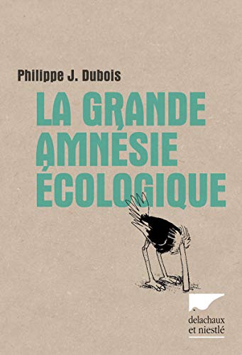 Télécharger La grande amnésie écologique livre En ligne