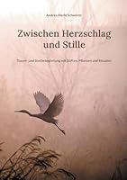 Zwischen Herzschlag und Stille: Trauer- und Sterbebegleitung mit Düften, Pflanzen und Ritualen 3695189312 Book Cover