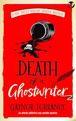 DEATH OF A GHOSTWRITER an utterly addictive cozy murder mystery (Wye Valley Widows Book 1) cover image