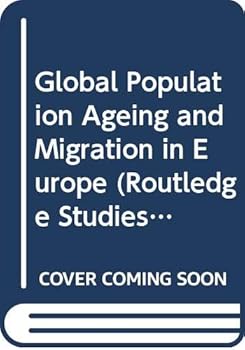Hardcover Global Population Ageing and Migration in Europe Book