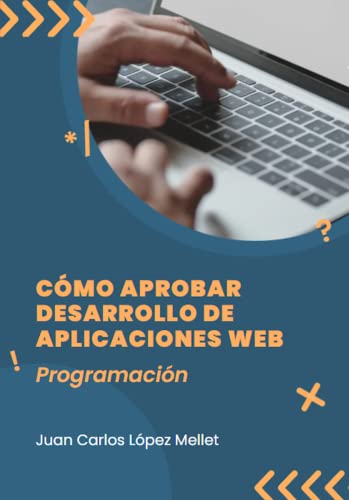 Cómo Aprobar Desarrollo de Aplicaciones Web: Programación (Cómo a...