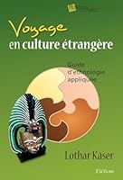 Voyage En Culture Étrangère: Guide D'ethnologie Appliquée 2755000856 Book Cover