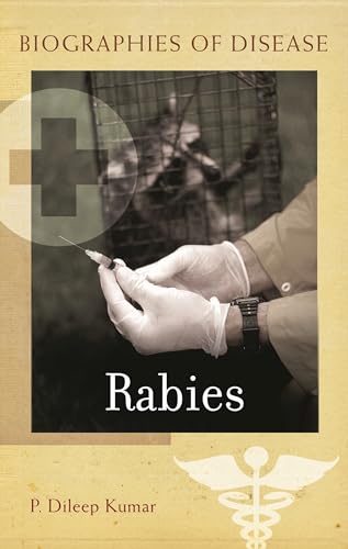 Rabies (Biographies of Disease)