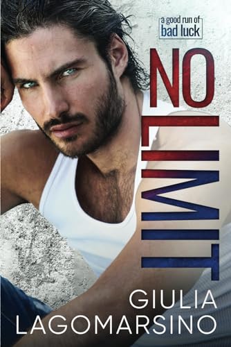 No Limit: A Small Town Romance (A Good Run Of Bad Luck)