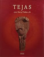 Tejas: 1500 Years Of Indian Art 8174364951 Book Cover