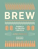 Brew. Fabrica tu propia cerveza (Cooking)