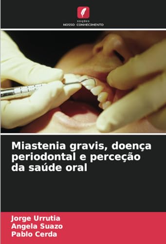 Miastenia gravis, doença periodontal e perceção da saúde or