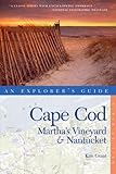 Explorer's Guide Cape Cod, Martha's Vineyard & Nantucket (Explorer's Complete)
