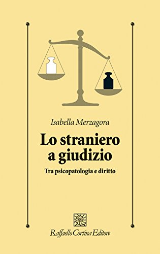 Lo straniero a giudizio. tra psicopatologia e