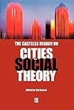 The Castells Reader on Cities and Social Theory