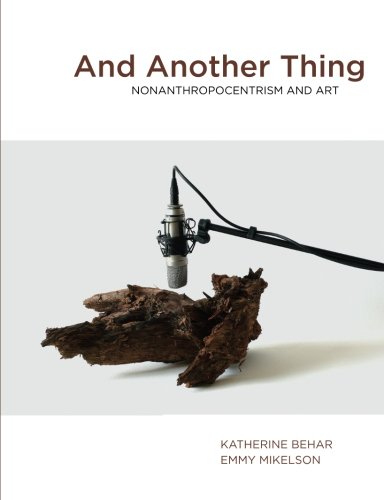 Buy And Another Thing: Nonanthropocentrism and Art — BookShops.in