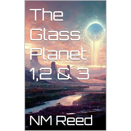 The Glass Planet 1,2 & 3 Audiolibro Por NM Reed, McCarthy Preston arte de portada