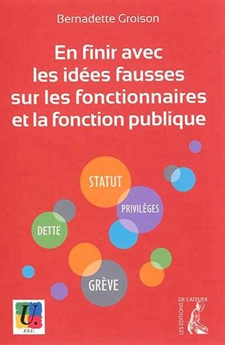 Télécharger En finir avec les idées fausses sur les fonctionnaires et la fonction publique Francais PDF