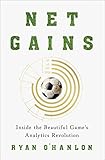 Net Gains: Inside the Beautiful Game's Analytics Revolution