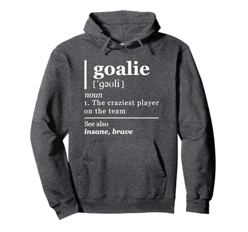 Goalie Funny Art Gag Hoodie Soccer Hockey