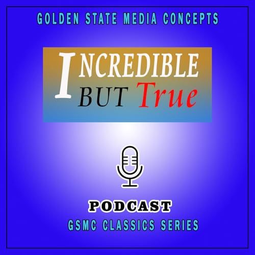 GSMC Classics: Incredible but True cover art